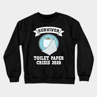 Product of the Year Toilet Paper Corona Survivor Pandemic Funny Crewneck Sweatshirt